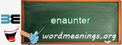 WordMeaning blackboard for enaunter